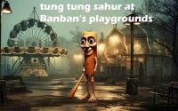 Tung Tung Sahur's Fun Banban Playgrounds Adventure Online Game